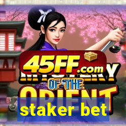 staker bet